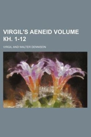 Cover of Virgil's Aeneid Volume . 1-12