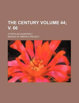 Book cover for The Century Volume 44; V. 66; A Popular Quarterly