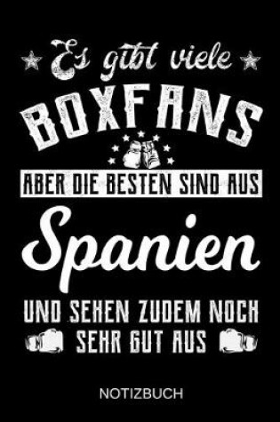 Cover of Es gibt viele Boxfans aber die besten sind aus Spanien und sehen zudem noch sehr gut aus