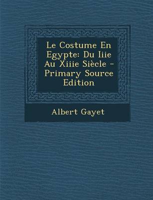 Book cover for Le Costume En Egypte