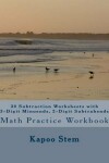 Book cover for 30 Subtraction Worksheets with 3-Digit Minuends, 2-Digit Subtrahends