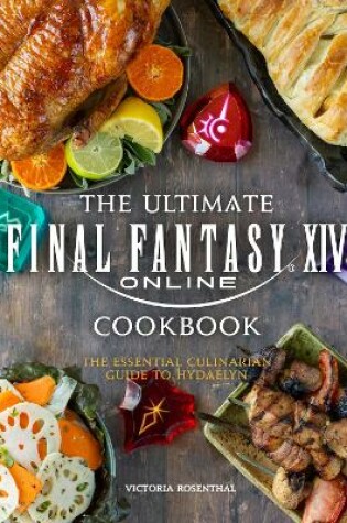 Cover of Final Fantasy XIV: The Official Cookbook