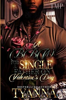 Book cover for A Bbw for a Single Father on Valentine's Day