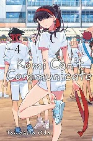 Cover of Komi Can't Communicate, Vol. 4