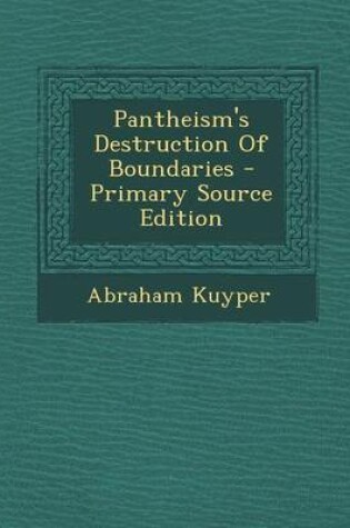 Cover of Pantheism's Destruction of Boundaries - Primary Source Edition