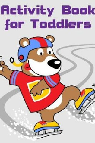 Cover of Activity Book For Toddlers