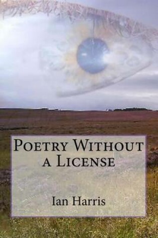 Cover of Poetry Without a License