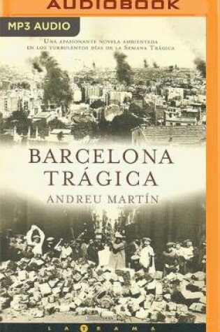 Cover of Barcelona Tr�gica (Narraci�n En Castellano)