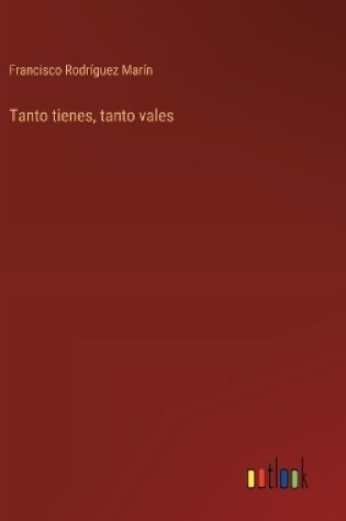 Cover of Tanto tienes, tanto vales