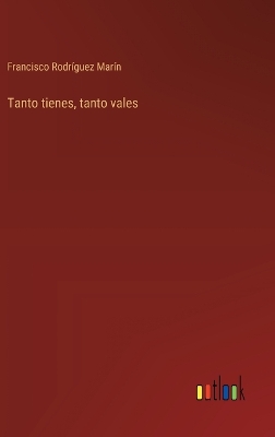 Book cover for Tanto tienes, tanto vales