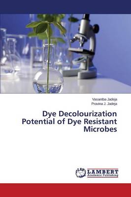 Book cover for Dye Decolourization Potential of Dye Resistant Microbes