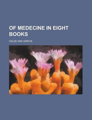 Book cover for Of Medecine in Eight Books