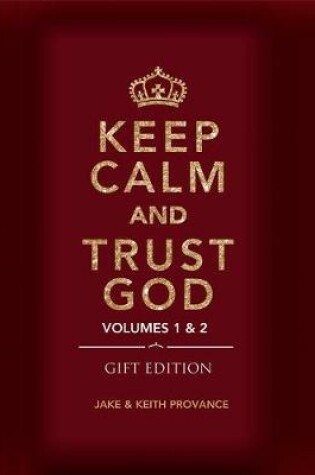 Cover of Keep Calm and Trust God (Gift Edition)