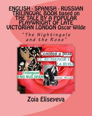 Book cover for ENGLISH - SPANISH - RUSSIAN TRILINGUAL BOOK based on THE TALE BY A POPULAR PLAYWRIGHT OF LATE VICTORIAN LONDON Oscar Wilde