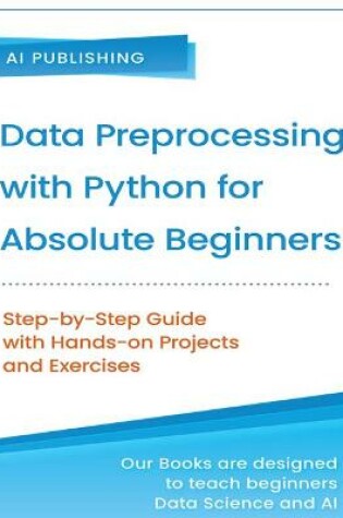 Cover of Data Preprocessing with Python for Absolute Beginners