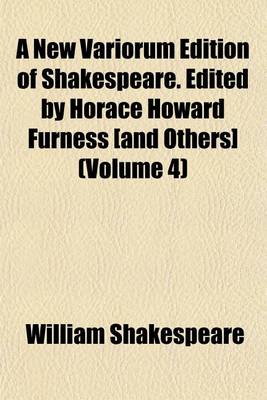 Book cover for A New Variorum Edition of Shakespeare. Edited by Horace Howard Furness [And Others] (Volume 4)