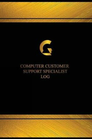 Cover of Computer Customer Support Specialist Log (Log Book, Journal - 125 pgs, 8.5 X 11