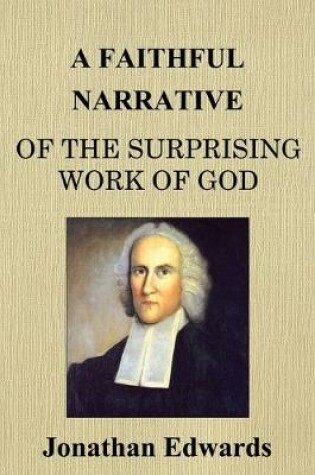 Cover of A Faithful Narrative of the Surprising Work of God