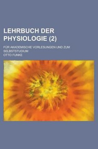 Cover of Lehrbuch Der Physiologie; Fur Akademische Vorlesungen Und Zum Selbststudium (2)