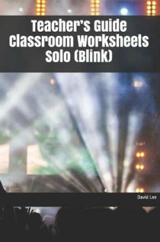 Cover of Teacher's Guide Classroom Worksheets Solo (Blink)