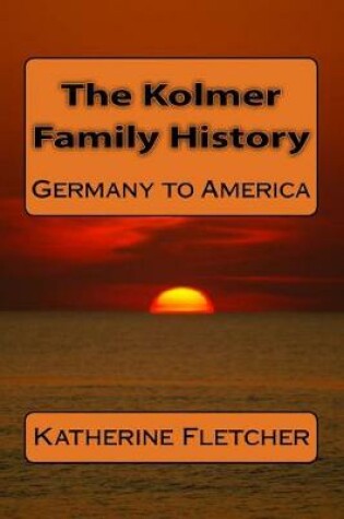 Cover of The Kolmer Family History