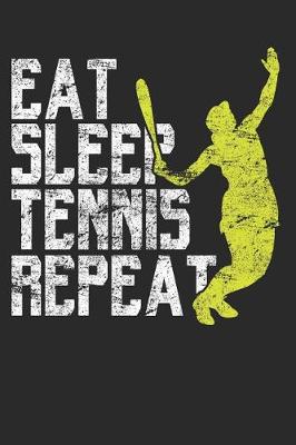 Cover of Eat Sleep Tennis Repeat