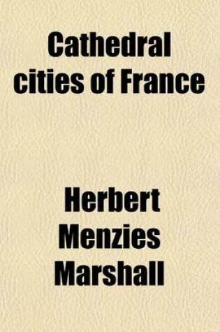 Cover of Cathedral Cities of France