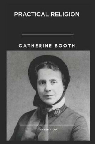 Cover of Catherine Booth Practical Religion