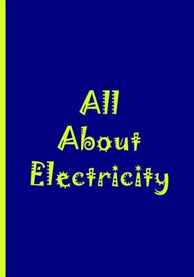 Book cover for All About Electricity - Notebook