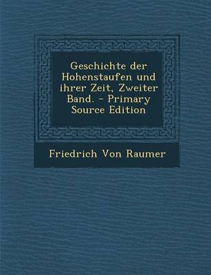 Book cover for Geschichte Der Hohenstaufen Und Ihrer Zeit, Zweiter Band.