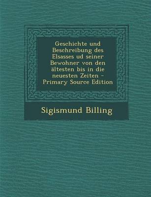 Book cover for Geschichte Und Beschreibung Des Elsasses Ud Seiner Bewohner Von Den Altesten Bis in Die Neuesten Zeiten