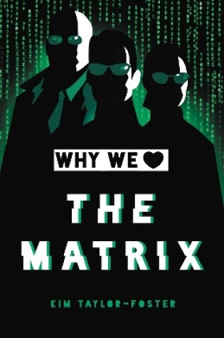 Cover of Why We Love The Matrix