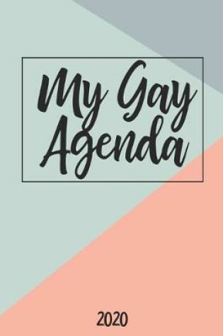 Cover of My Gay Agenda 2020