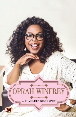 Book cover for Oprah Winfrey a Complete Biography