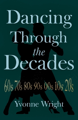 Cover of Dancing Through the Decades