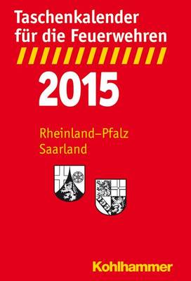 Book cover for Taschenkalender Fur Die Feuerwehren 2015 / Rheinland-Pfalz, Saarland