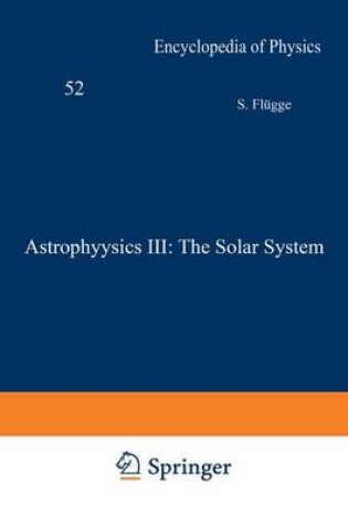 Cover of Astrophysics III: The Solar System / Astrophysik III: Das Sonnensystem