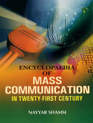 Book cover for Encyclopaedia of Mass Communication in the 21st Century