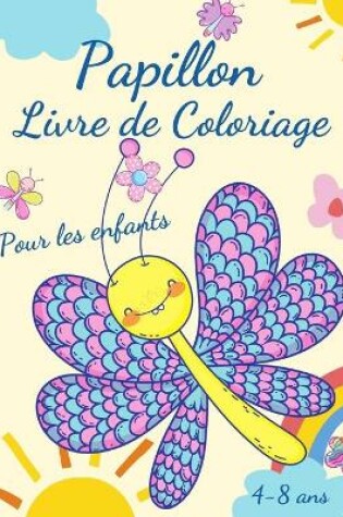 Cover of Livre de coloriage de papillons pour les enfants de 4 à 8 ans