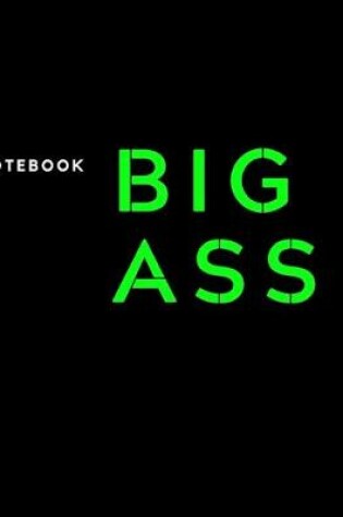 Cover of Big Ass Notebook