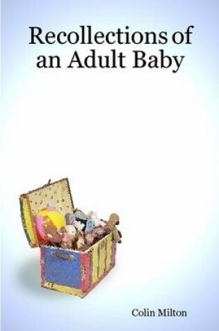 Cover of Recollections of an Adult Baby