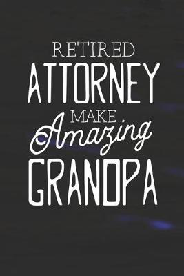 Book cover for Retired Attorney Make Amazing Grandpa