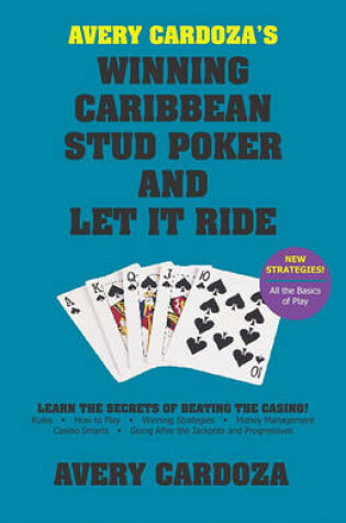 Cover of Avery Cardoza's Caribbean Stud Poker and Let it Ride