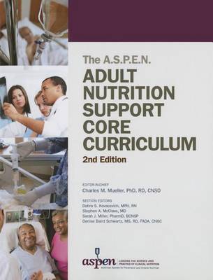 Book cover for A.S.P.E.N. Adult Nutrition Support Core Curriculum