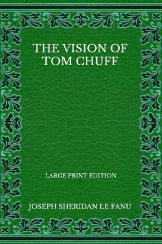 Cover of The Vision Of Tom Chuff - Large Print Edition
