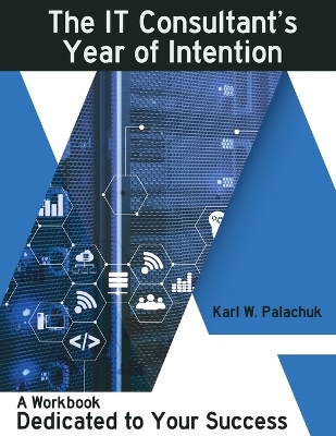 Book cover for The IT Consultant's Year of Intention