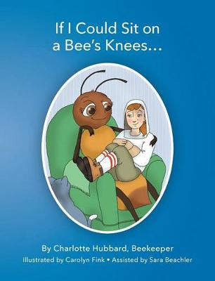 Book cover for If I Could Sit On A Bee's Knees