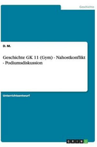 Cover of Geschichte GK 11 (Gym) - Nahostkonflikt - Podiumsdiskussion