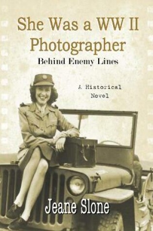 Cover of She Was A WW II Photographer Behind Enemy Lines