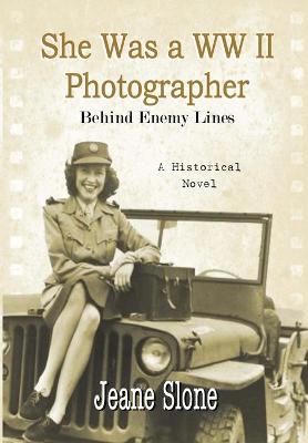 Cover of She Was A WW II Photographer Behind Enemy Lines